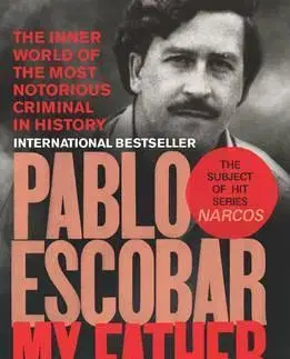 Biografie - ostatné Pablo Escobar - My Father - Juan Pablo Escobar
