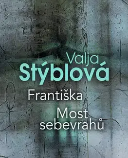 Novely, poviedky, antológie Františka / Most sebevrahů - Valja Stýblová
