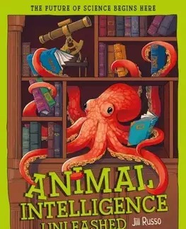 Encyklopédie pre deti a mládež - ostatné Animal Intelligence Unleashed - Jill Russo
