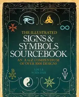 Odborná a populárno-náučná literatúra The Illustrated Signs And Symbols Sourcebook - Adele Nozedar