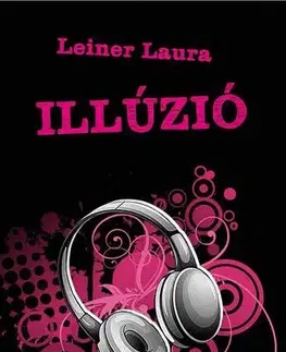 Romantická beletria Illúzió - Laura Leiner