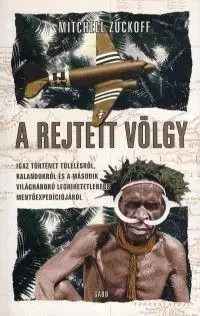Fejtóny, rozhovory, reportáže A rejettt völgy - Zuckoff Mitchell