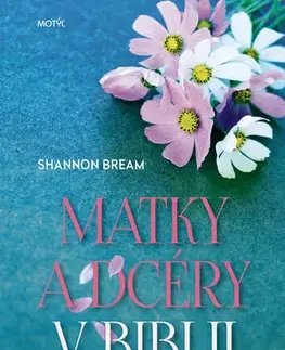 Kresťanstvo Matky a dcéry v Biblii - Shannon Bream