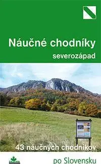 Slovensko a Česká republika Náučné chodníky - severozápad - Mária Bizubová,Daniel Kollár