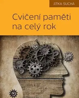 Psychológia, etika Cvičení paměti na celý rok - Jitka Suchá