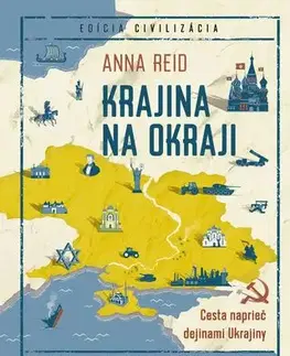 Svetové dejiny, dejiny štátov Krajina na okraji - Anna Reidová,Igor Otčenáš