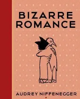Cudzojazyčná literatúra Bizarre Romance - Audrey Niffenegger