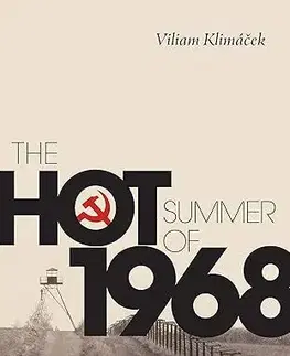 Slovenská beletria The Hot Summer of 1968 - Viliam Klimáček,Peter Petro,Mandel Vilar Press