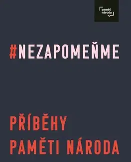 Biografie - ostatné Nezapomeňme - Post Bellum