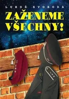 Česká beletria Zaženeme všechny - Luboš Svoboda