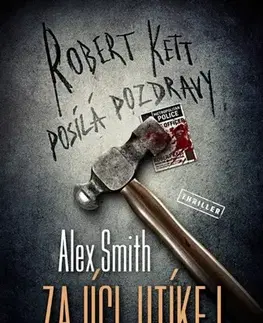 Detektívky, trilery, horory Zajíci, utíkej - Alex Smith