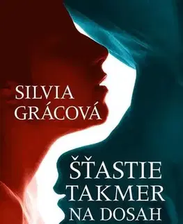 Romantická beletria Šťastie takmer na dosah - Silvia Grácová
