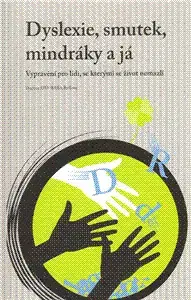 Česká beletria Dyslexie, smutek, mindráky a já - Dagmar Rýdlová
