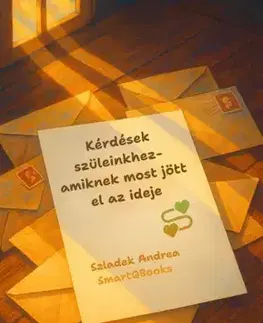 Výchova, cvičenie a hry s deťmi Kérdések szüleinkhez - Szladek Andrea