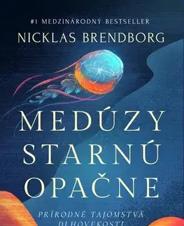 Biológia, fauna a flóra Medúzy starnú opačne - Nicklas Brendborg,Slavomír Hrivňák
