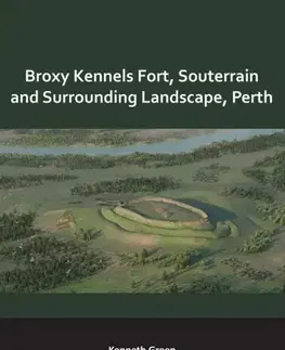 História Broxy Kennels Fort, Souterrain and Surrounding Landscape, Perth - Kenneth Green