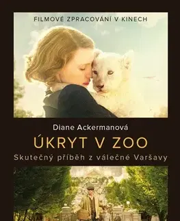 Skutočné príbehy Úkryt v zoo - Diane Ackerman