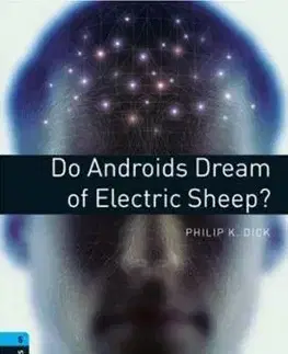 Učebnice a príručky Oxford Bookworms Library 5 Do Android Dream of Electric Sheep? - Philip K. Dick,Stephen Player