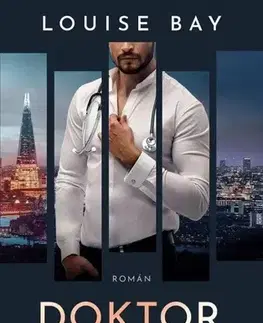 Romantická beletria Doktor Zapovězený - Louise Bay,Lucie Jiránková
