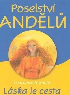 Ezoterika - ostatné Poselství andělů - Heynold Constanze