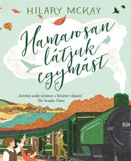 Pre deti a mládež - ostatné Hamarosan látjuk egymást - Hilary McKayová