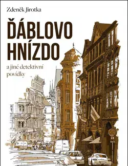 Česká beletria Ďáblovo hnízdo a jiné detektivní povídky - Antonín Jirotka