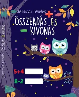 Pre deti a mládež - ostatné Játszva tanulok! - Összeadás és kivonás