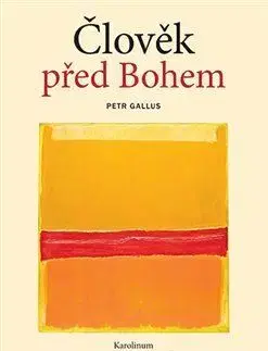 Odborná a náučná literatúra - ostatné Člověk před Bohem - Petr Gallus