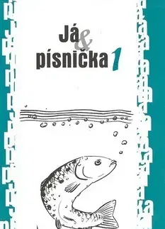 Hudba - noty, spevníky, príručky Já a písnička 1