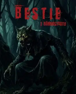 Romantická beletria Bestie z Römerstadtu - Martin Bahulík