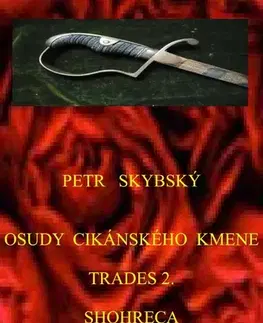 Sci-fi a fantasy Osudy cikánského kmene Trades 2. Shohreca - Petr Skybský