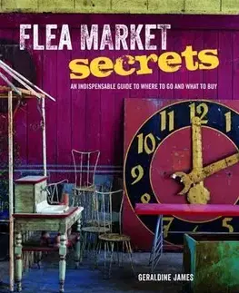 Dom, byt, stavba -ostatné Flea Market Secrets - Geraldine James