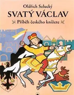 Kresťanstvo Svatý Václav - Oldřich Selucký