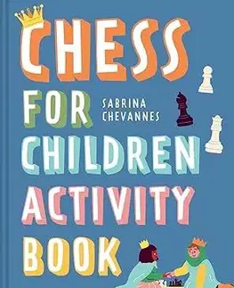 Pre deti a mládež - ostatné Chess For Children Activity Book - Sabrina Chevannes