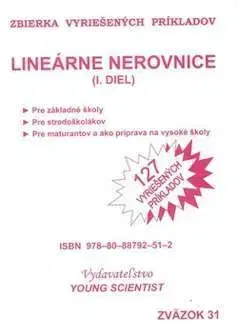 Matematika, logika Lineárne nerovnice I.diel zväzok31 - RNDr. Marián Olejár,Marta Olejárová