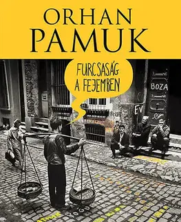 Svetová beletria Furcsaság a fejemben - Orhan Pamuk