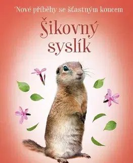 Pre deti a mládež - ostatné Nové příběhy se šťastným koncem – Šikovný syslík - Zuzana Pospíšilová