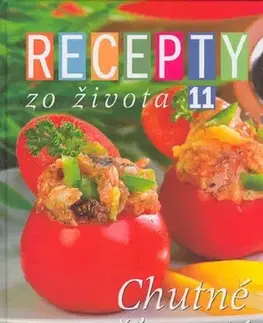 Kuchárky - ostatné Recepty zo života 11 – Chutné a šťavnaté - Jana Stárková,Dušan