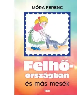 Rozprávky Felhőországban és más mesék - Ferenc Móra