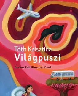 Rozprávky Világpuszi - Krisztina Tóth