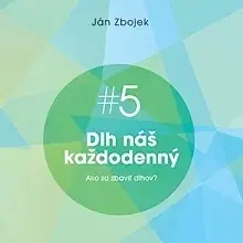 Rozvoj osobnosti Akadémia FG s.r.o. Dlh náš každodenný - Ako sa zbaviť dlhov?