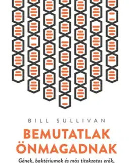 Biológia, fauna a flóra Bemutatlak önmagadnak - Bill Sullivan,Nándor Vágó