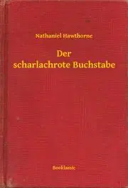 Svetová beletria Der scharlachrote Buchstabe - Nathaniel Hawthorne
