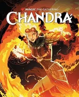 Komiksy Magic The Gathering: Chandra - Harvey Tolibao,Ludovit Plata