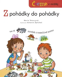 Pre deti a mládež - ostatné Čteme s obrázky - Z pohádky do pohádky - Marie Tetourová