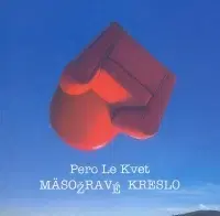 Slovenská beletria Mäsožravé kreslo - Pero Le Kvet