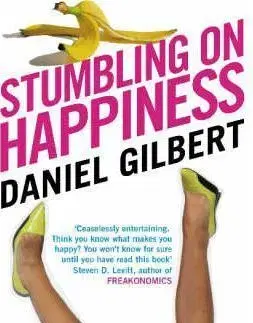 Psychológia, etika Stumbling on Happiness - Daniel Gilbert