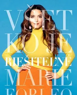 Rozvoj osobnosti Všetko je riešiteľné - Marie Forleo