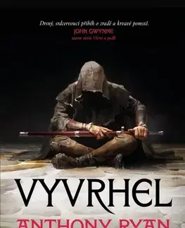 Sci-fi a fantasy Úmluva oceli 1: Vyvrhel (MV) - Anthony Ryan,Tomáš Jeník