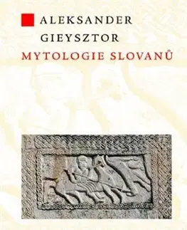 Kresťanstvo Mytologie Slovanů - Aleksander Gieysztor